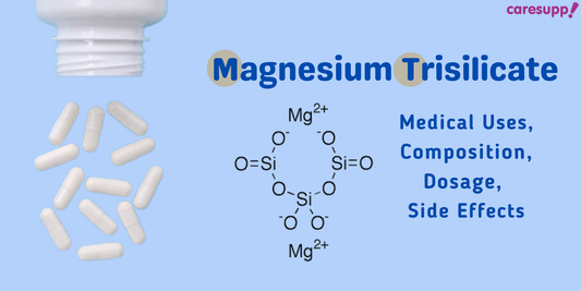 What is Magnesium Trisilicate - Drug Information, Side Effects and Uses