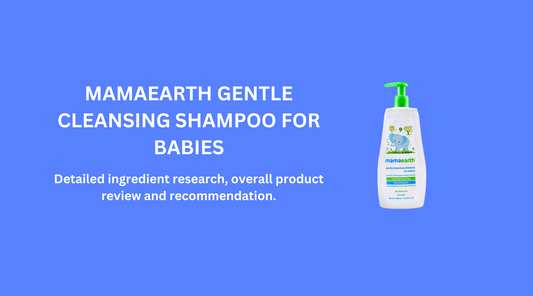 Mamaearth Gentle Cleansing Shampoo for Babies - Product Review, Recommendation with detailed ingredient research.