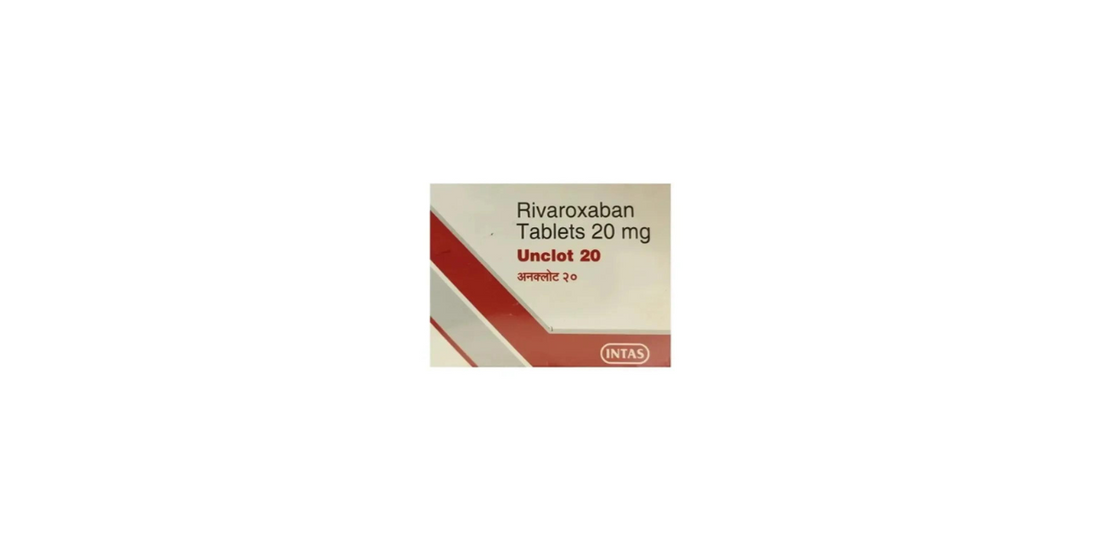 What is Rivaroxaban? Full information, usage, benefits and side effects